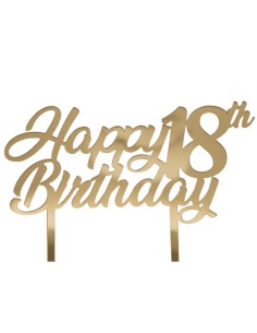 Cake topper in plex, «Happy 18 Birthday», finitura dorata – H 12,5