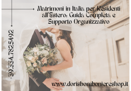 Matrimoni in Italia per Residenti all'Estero: Guida Completa e Supporto Organizzativo